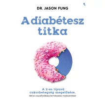 A DIABÉTESZ TITKA - DR. JASON FUNG