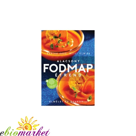 BARTHA-MEZEI. ALACSONY FODMAP-ÉTREND